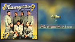 Interrogacion De Durango  Celina Álbum Completo [upl. by Aronel16]