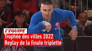 Pétanque  Le replay de la finale triplette ToulouseBron Trophée des villes 2022 [upl. by Lletnahc]