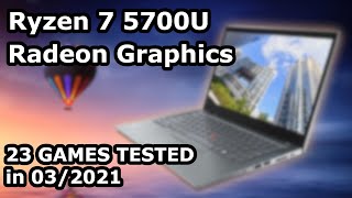 Ryzen 7 5700U \ Radeon Graphics \ 23 GAMES TESTED in 032021 [upl. by Richter494]