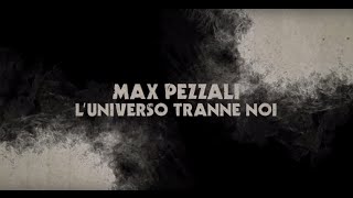 Max Pezzali  Luniverso tranne noi Official Lyric Video [upl. by Rekyr]