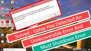 Solved  Uplay Has Detected An Unrecoverable Error And Must Shut Down Error [upl. by Granthem]