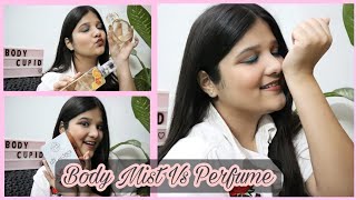 Difference between a Body Mist and Perfume  Body Cupid Mist amp Perfume Review  SHREYA AGARWAL [upl. by Merrily305]