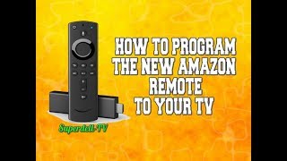 NEW AMAZON FIRE TV REMOTE HOW TO PROGRAM TO ANY TV [upl. by Shyamal344]