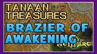 Tanaan Treasures  Brazier of Awakening Guide and Mechanics [upl. by Hedges348]