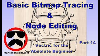 Basic Bitmap Trace and Node Editing  Part 14  Vectric For Absolute Beginners [upl. by Aicilef]