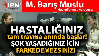 HASTALIĞINIZ tam travma anında başlar  ŞOK YAŞADIĞINIZ İÇİN FARKEDEMEZSİNİZ  M Barış Muslu [upl. by Vola]