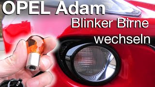 Opel Adam Blinker Birne wechseln vorne how to [upl. by Stuppy]