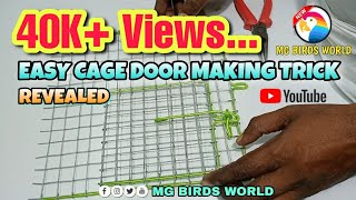 Easy Cage Door Making  Cage Making  2  MG BIRDS WORLD [upl. by Bradleigh]