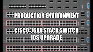 Cisco 3650 Stack Switch IOS Upgrade  In Production [upl. by Ganiats]