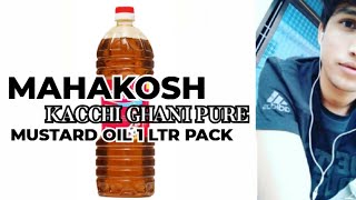 Mahakosh Kacchi ghani Mustard Oil 1ltr Pack  Mahakosh a product of Patanjali Food  Ashish Kumar🔥 [upl. by Ebbarta420]