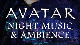 Avatar Music amp Ambience  Pandora at Night Bioluminescence Forest Sounds and Occasional Rain [upl. by Nahtnhoj]