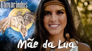 Tamarindus  Mãe da Lua Clipe Oficial [upl. by Rolandson]