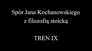 Kochanowski TREN IX [upl. by Issi993]