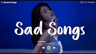 Sad Songs 😥 Sad Songs Playlist 2024 Depressing Songs Playlist 2024 That Will Make You Cry [upl. by Ddart]