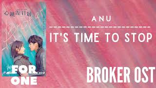 ANU – Its Time to Stop Broker OST [upl. by Merkley62]