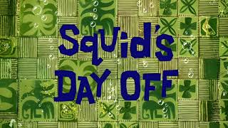 Squids Day Off Title Card  169 Remake REUPLOAD [upl. by Popele]