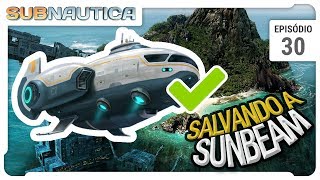 Subnautica SE02  Salvando a Sunbeam Desativando a arma antes dela pousar  Ep 30  legendado [upl. by Callas799]