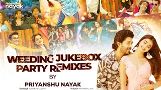 Best Wedding amp Party Remix Jukebox 2024  Priyanshu Nayak  Nonstop Dance Music  Hindi amp Punjabi [upl. by Evelc453]