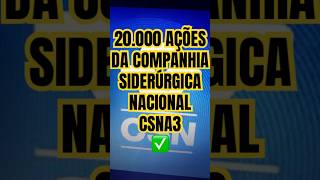 💸 20000 AÇÕES CSNA3 investimentos 2024 finanças ações b3 [upl. by Lindsley]