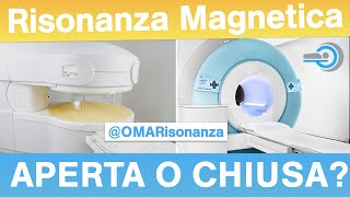 Risonanza Magnetica APERTA o CHIUSA  Quale scegliere [upl. by Nylasor]