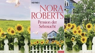 Pension der Sehnsucht Hörbuch von Nora Roberts  Deutsch  Komplett [upl. by Naasar]