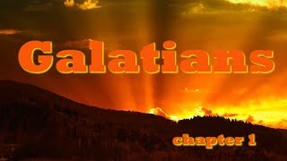 Galatians chapter 1 Bible Study [upl. by Oicangi]