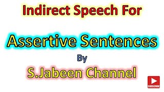 Assertive Sentences in Indirect Speech  Direct to Indirect Speech  Assertive Sentences…By SJabeen [upl. by Yenial]