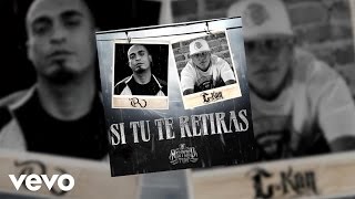 CKan  Si Tu Te Retiras Audio ft Rigo Luna [upl. by Toshiko70]