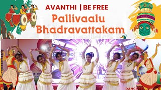 AVANTHI  BE FREE  Pallivaalu Bhadravattakam [upl. by Raffaello308]