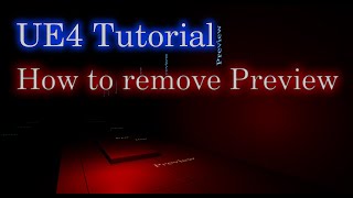 UE 4 Tutorial How to Remove Preview Image  Watermark [upl. by Mechling945]