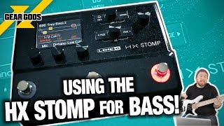 Using The Line 6 HX Stomp For BASS  GEAR GODS [upl. by Urias977]