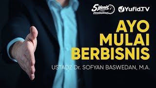 Ayo Mulai Berbisnis – Ustadz Dr Sofyan Baswedan MA  5 Menit yang Menginspirasi [upl. by Chapland990]