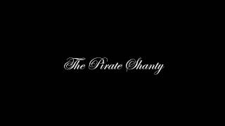 The Pirate Shanty [upl. by Pollyanna207]