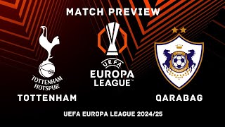 Tottenham Hotspur Vs Qarabag  Europa League 202425 MD 1 Preview  Predictions Lineups H2H Stats [upl. by Flemming345]