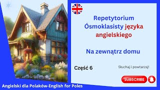 Na zewnątrz domu Repetytorium Ósmoklasisty język angielski Rozdział 2 Na zewnątrz domu część 6 [upl. by Eedak]