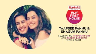 Taapsee Pannu amp Shagun Pannu talk about their friendship  Rakshabandhan  My First Homie  Filmfare [upl. by Lawlor]