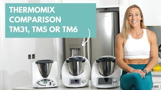 Thermomix Comparison TM31 TM5 or TM6  FREE Meal Plan [upl. by Leirol516]