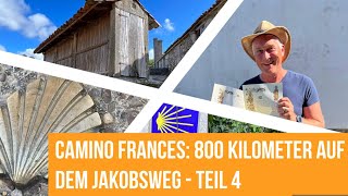 Camino Frances 800 Kilometer auf dem Jakobsweg Teil 4 von OCebreiro bis nach Santiago [upl. by Anaihk]