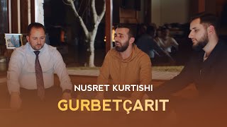 Nusret Kurtishi  Gurbetçarit [upl. by Nylaj]