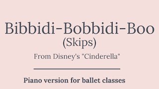 BibbidiBobbidiBoo Skips  Disney Music for Childrens Ballet Class  From Cinderella [upl. by Illoh]