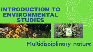 014 Introduction to Environmental Studies Multidisciplinary Nature EnvironmentalStudies [upl. by Aicenev]