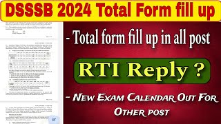 DSSSB 2024 Total Form Fill up RTI Reply   DSSSB Exam Date 2024  DSSSB Total Form RTI Reply 2024 [upl. by Proud]