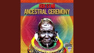 Ancestral Ceremony Dub Mix [upl. by Polly]