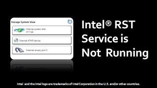 Intel RST Service Not Running Error [upl. by Melgar802]