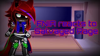 FNIA React to Salvaged Rage [upl. by Ihcekn]