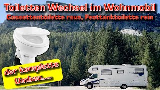 Toiletten Wechsel im Wohnmobil  Cassettentoilette raus Festtanktoilette rein  Umbau amp Kosten [upl. by Zischke]