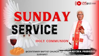 Sunday Holy Communion Service Centenary Baptist Church 1December 2024  PrabhudasPastor  Suryapet [upl. by Nosremaj]