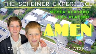 AMEN אמן  The Scheiner Experience  Luzy and Meyer Klatzko  Composed by Benzion Klatzko [upl. by Acirrehs]