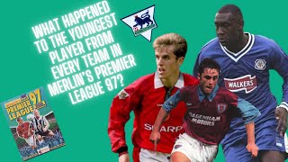 What Happened to the Youngest player from every team in Merlin’s Premier League 97 [upl. by Kirchner676]