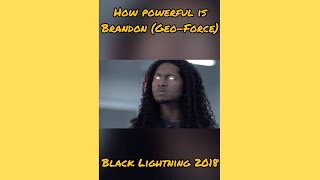 How Powerful is Brandon Black Lightning 2018 [upl. by Darrin372]